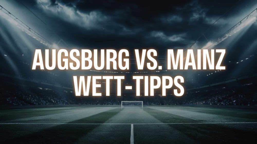 FC Augsburg vs. 1. FSV Mainz Wett-Tipps am 20.09.2025.