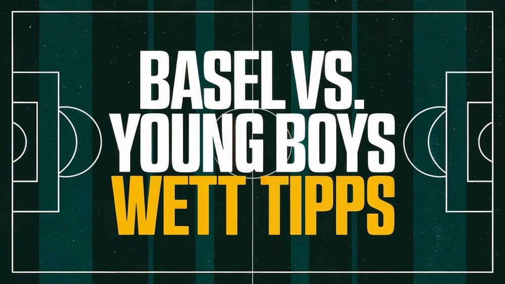 Basel vs. Young Boys Wett-Tipps am 16.03.2025