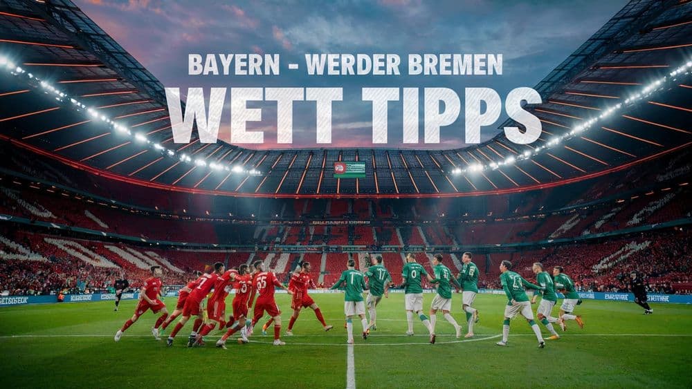 FC Bayern - Werder Bremen Tipps