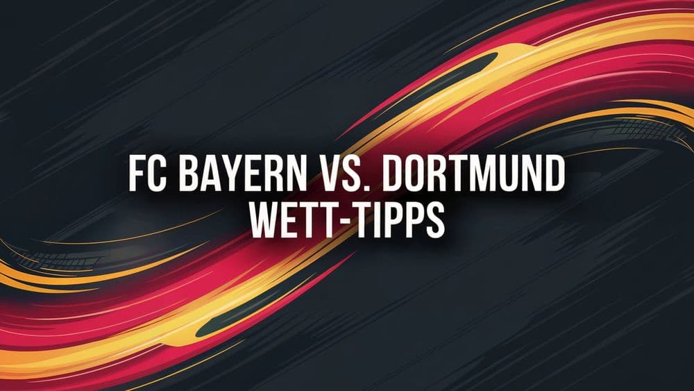 FC Bayern vs. Borussia Dortmund Wett-Tipps und Prognose | 18.10.2025