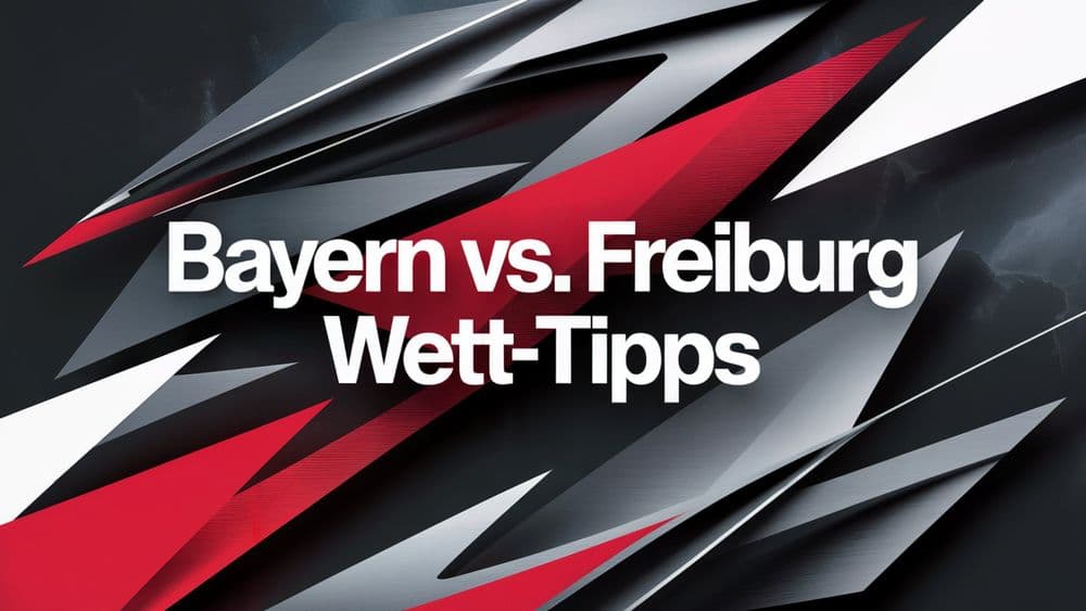 FC Bayern - SC Freiburg Wett-Tipps und Quoten am 22.11.2025.