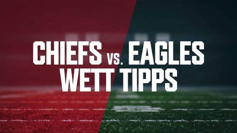 Chiefs vs. Eagles Tipps 10.02.2025