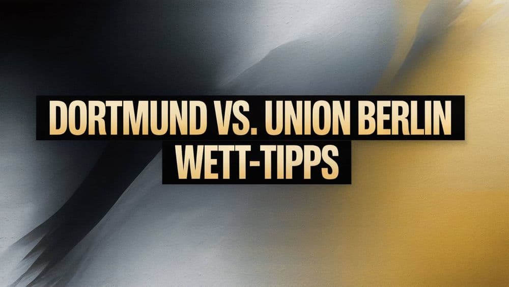 Borussia Dortmund vs. Union Berlin Wett-Tipps am 31.08.2025.