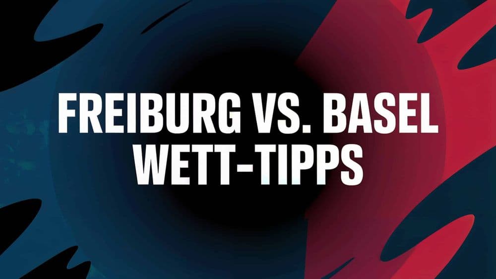 SC Freiburg vs. FC Basel Wett-Tipps am 24.09.2025.