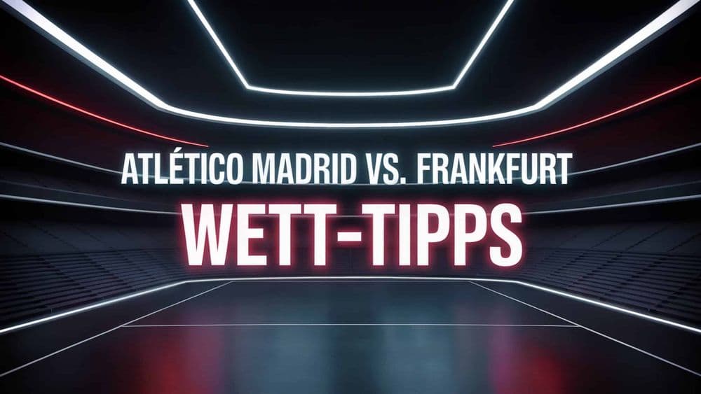 Atlético Madrid gegen Eintracht Frankfurt Wett-Tipps am 30.09.2025.