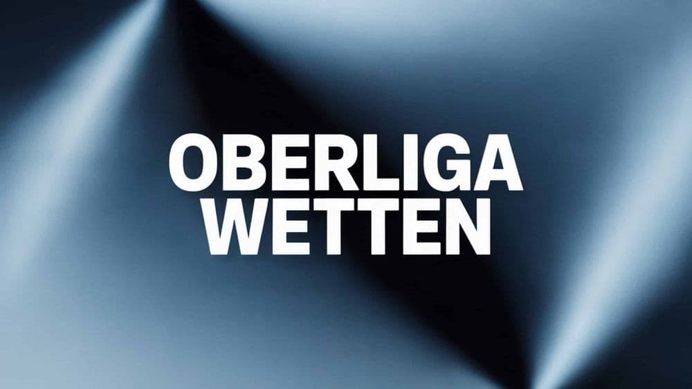 Oberliga Wetten: Strategien und Tipps.