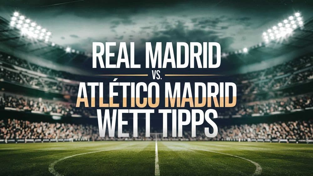 Real Madrid vs- Atlético Madrid Wett-Tipps am 04.03.2025