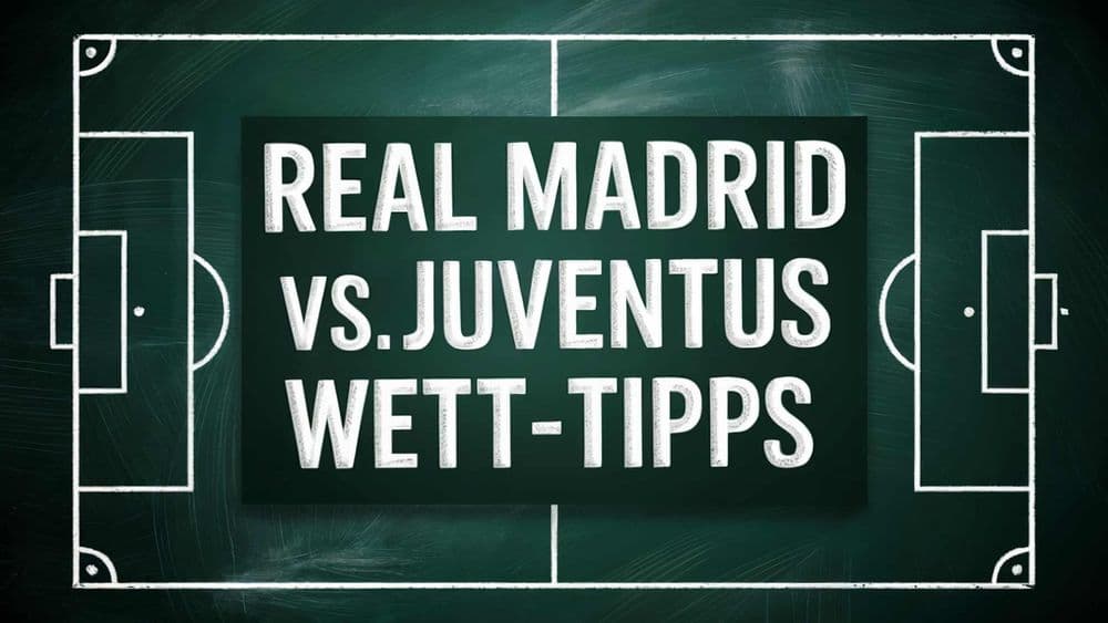 Real Madrid vs. Juventus Turin Wett-Tipps und Prognose am 01.07.2025.