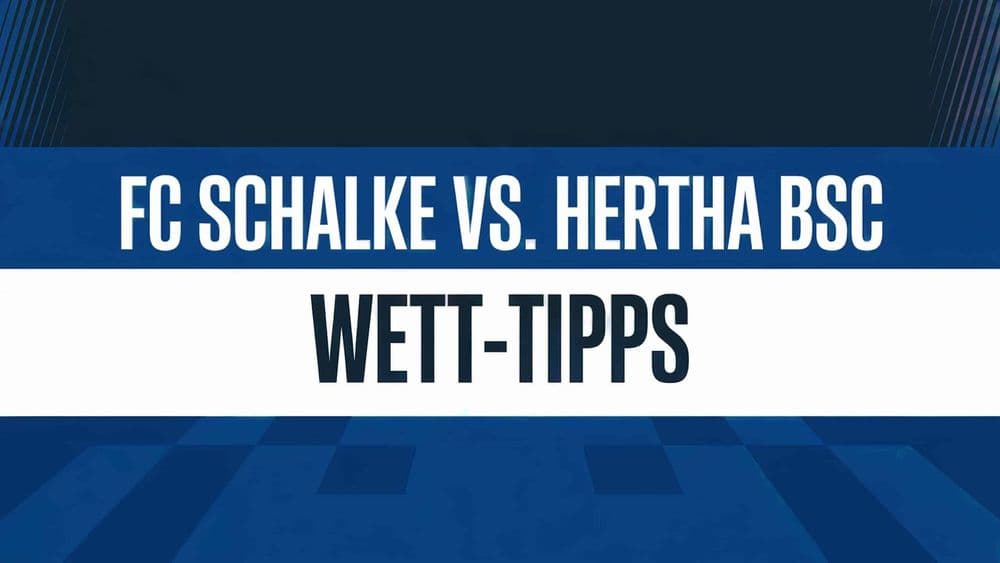 FC Schalke vs. Hertha BSC Wett-Tipps am 01.08.2025.