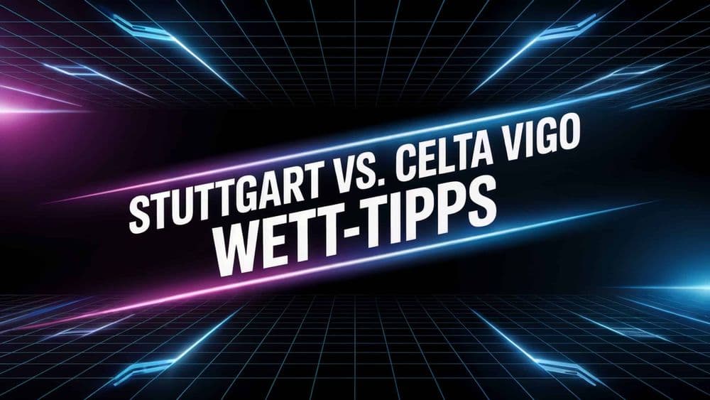 VfB Stuttgart - Celta Vigo Wett-Tipps und Prognose am 25.09.2025.