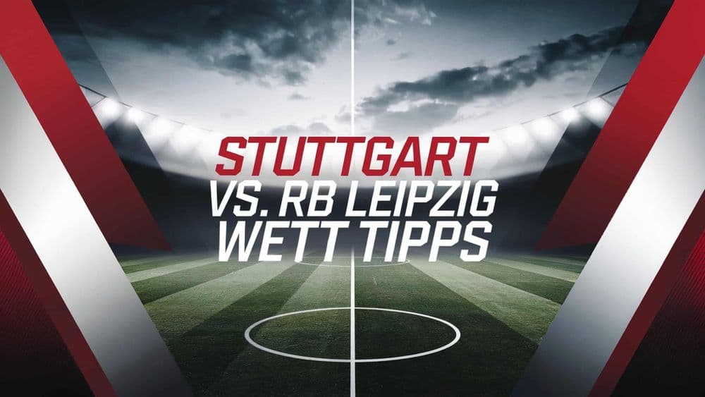 VfB Stuttgart - RB Leipzig Wett-Tipps am 02.04.2025