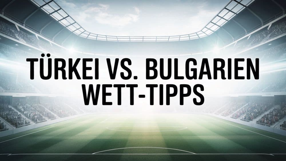 Türkei vs. Bulgarien Wett-Tipps am 11.10.2025.
