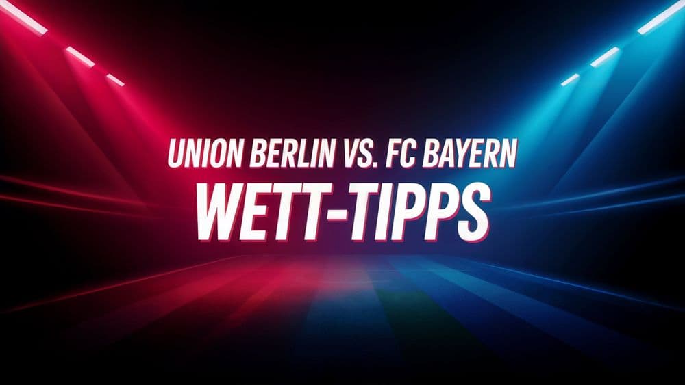 Union Berlin - Bayern München - Tipps
