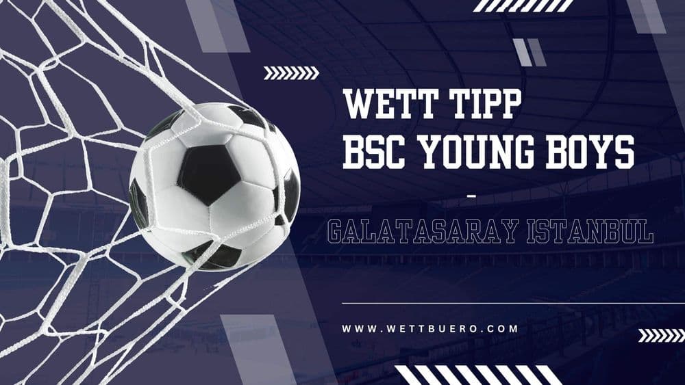 BSC Young Boys vs. Galatasaray Istanbul Tipp