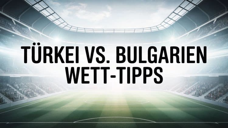 Türkei vs. Bulgarien Wett-Tipps am 11.10.2025.