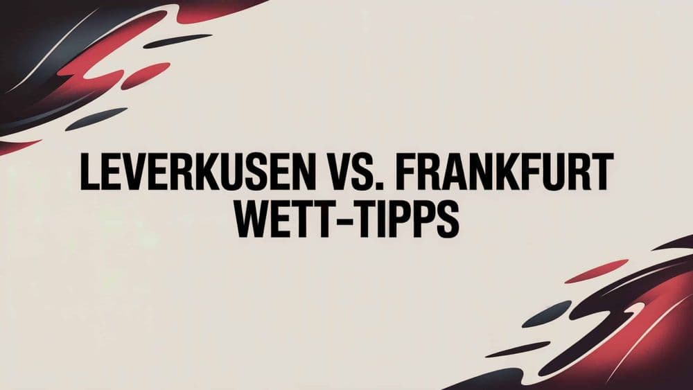 Bayer Leverkusen vs. Eintracht Frankfurt Wett-Tipps und Prognose am 12.09.2025.