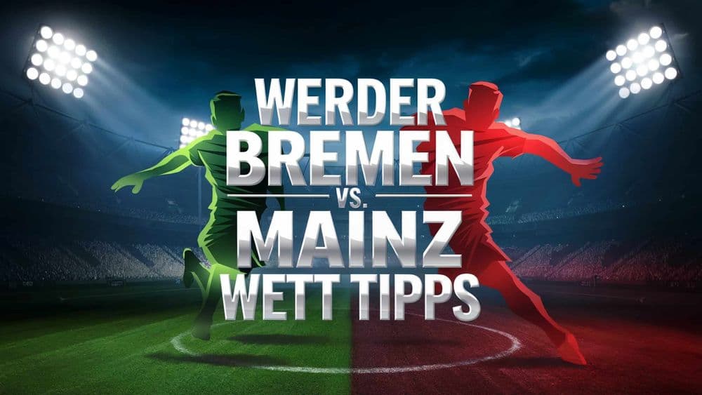 Werder Bremen vs. Mainz Wett-Tipps