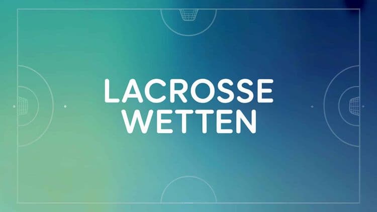 Lacrosse Wetten: Tipps und Strategien.