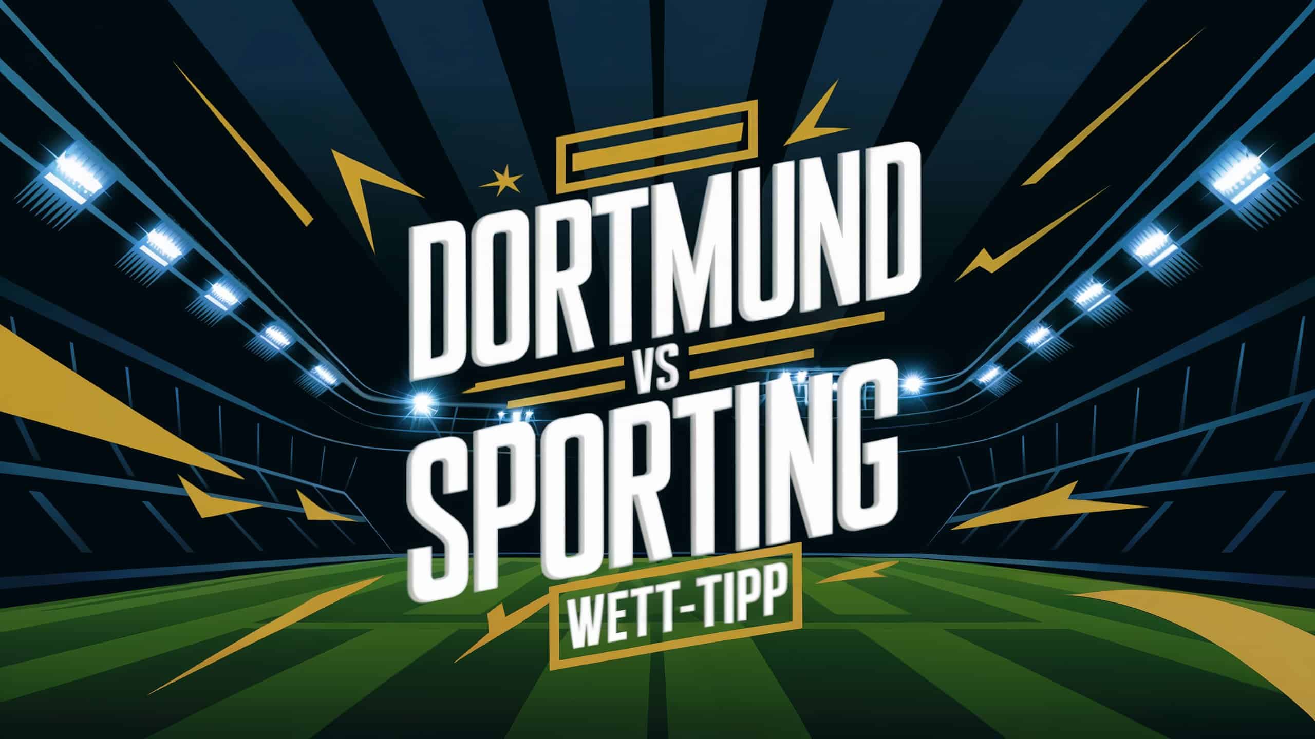 Dortmund - Sporting Wett-Tipp am 19.02.2025.