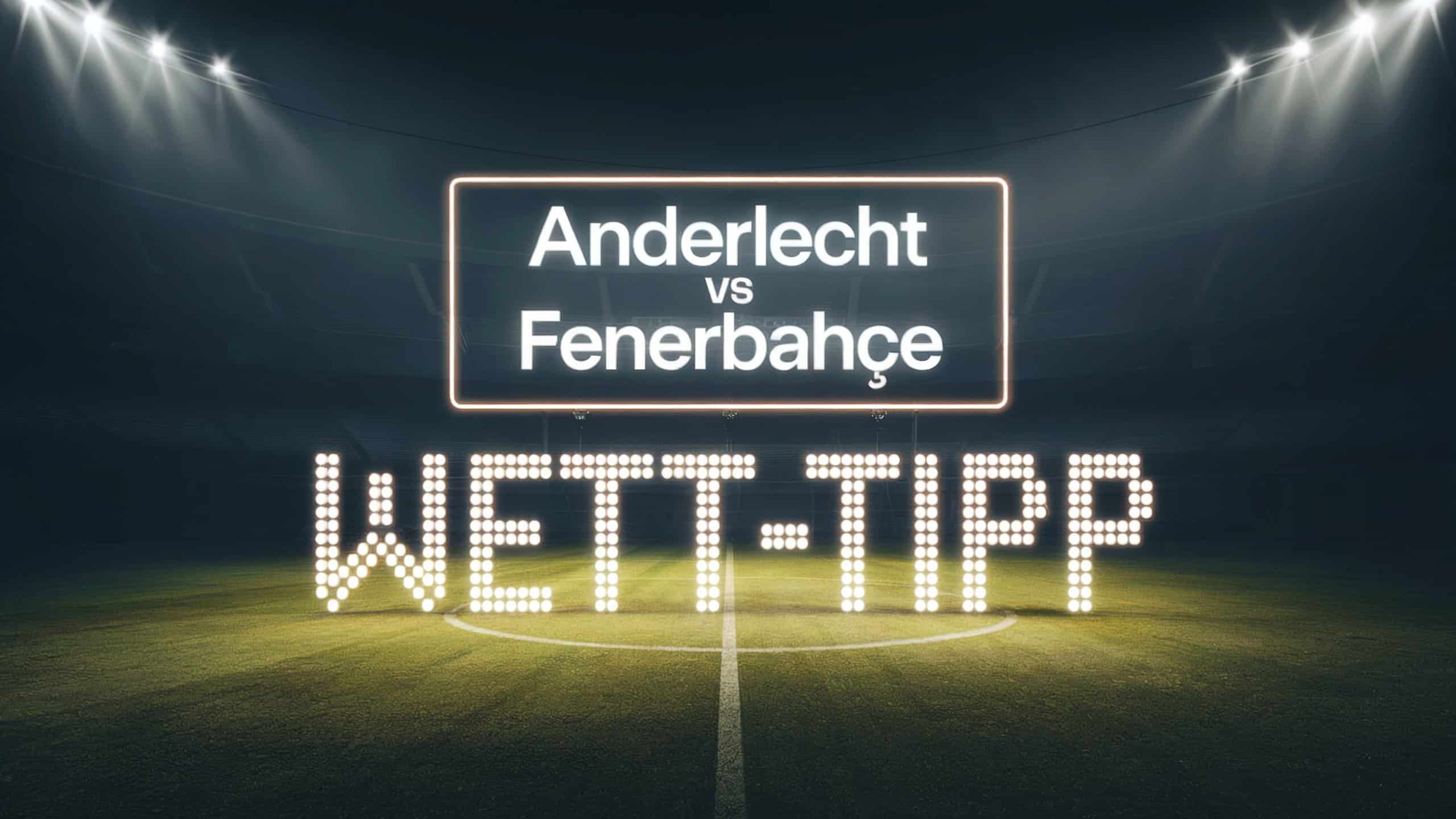 Anderlecht -Fenerbahce Wett-Tipps am 20.02.2025