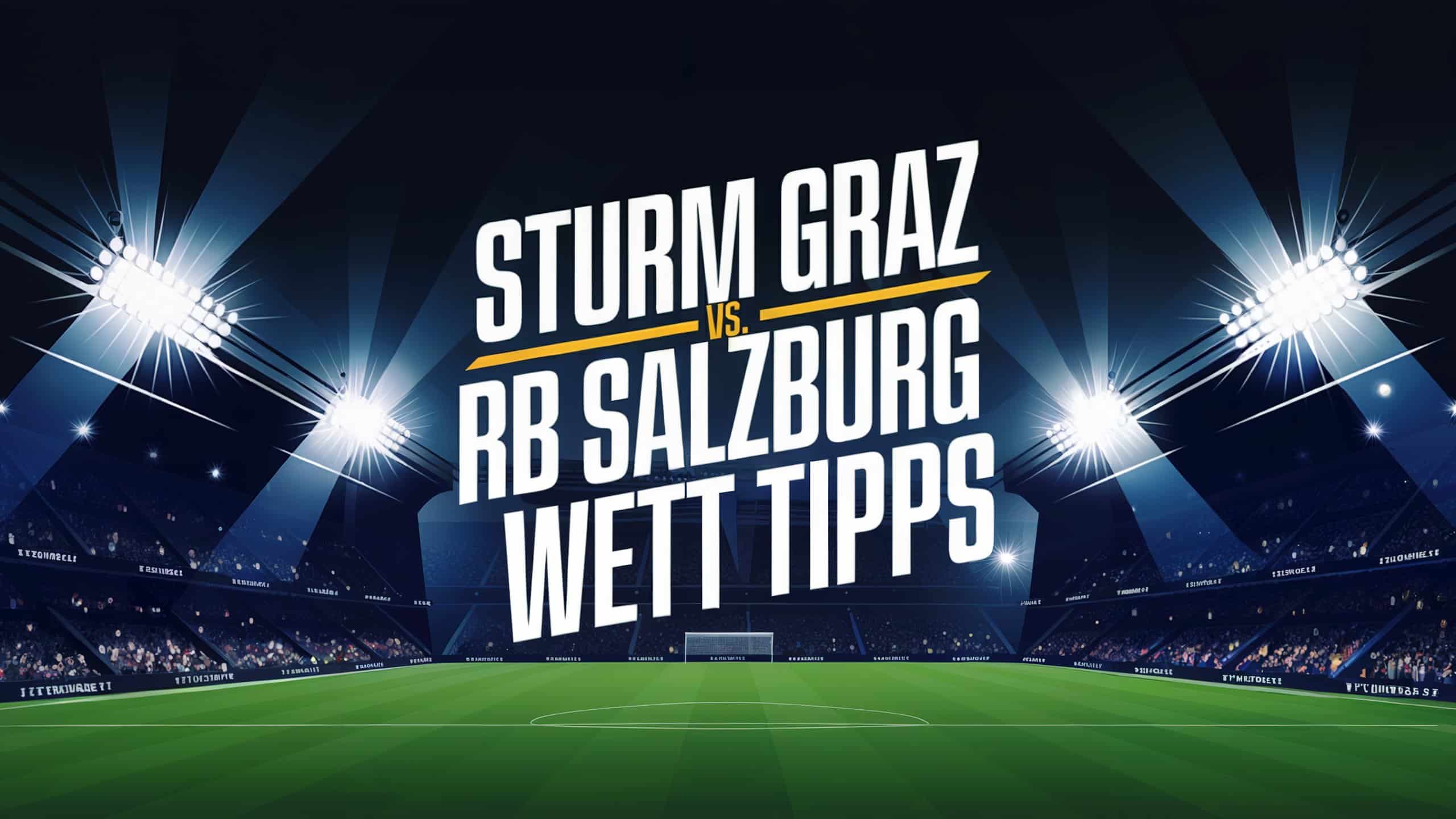 Sturm Graz vs. RB Salzburg Wett-Tipps am 02.03.2025