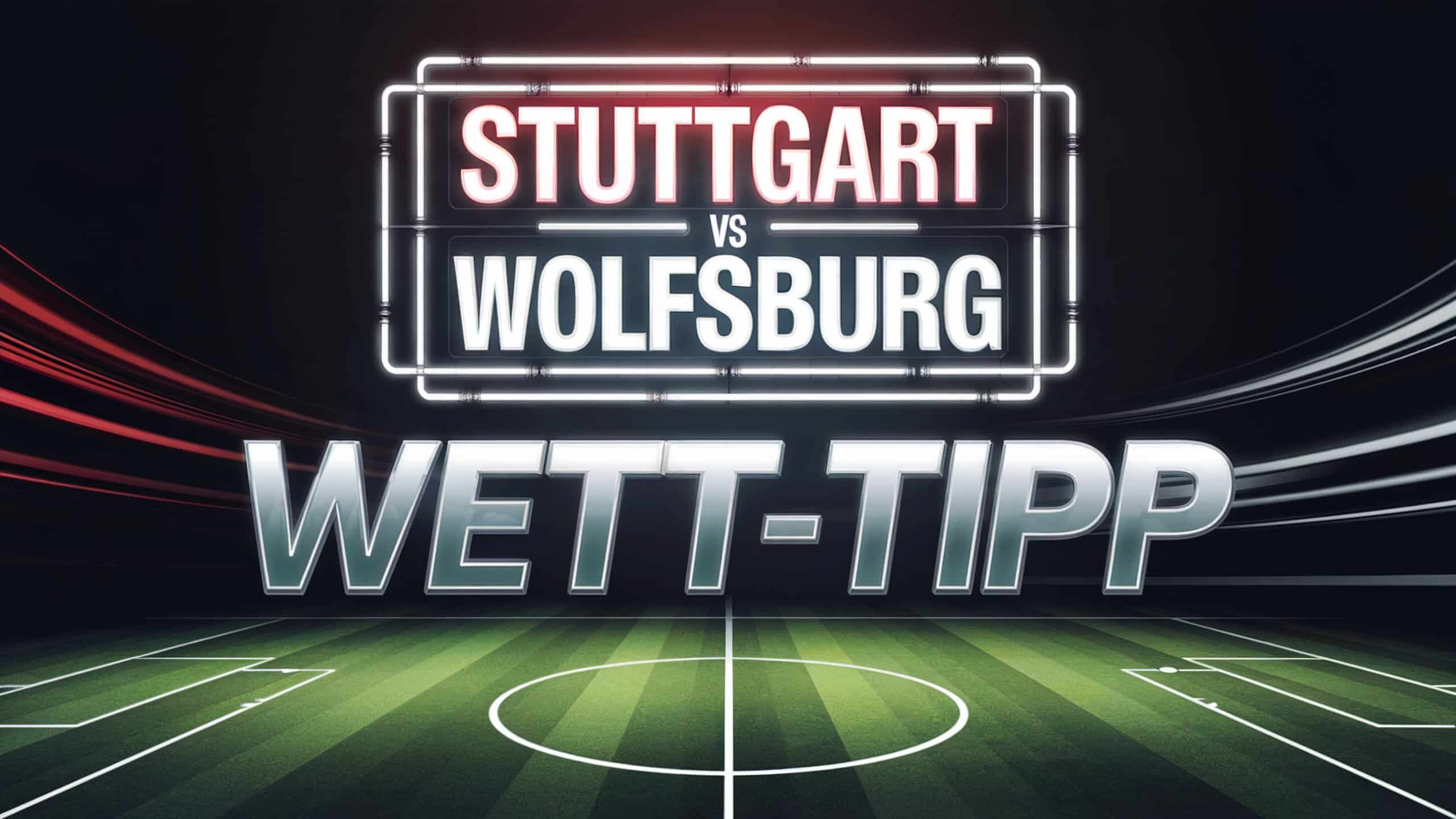 Stuttgart - Wolfsburg Wett-Tipp 15.02.2025.