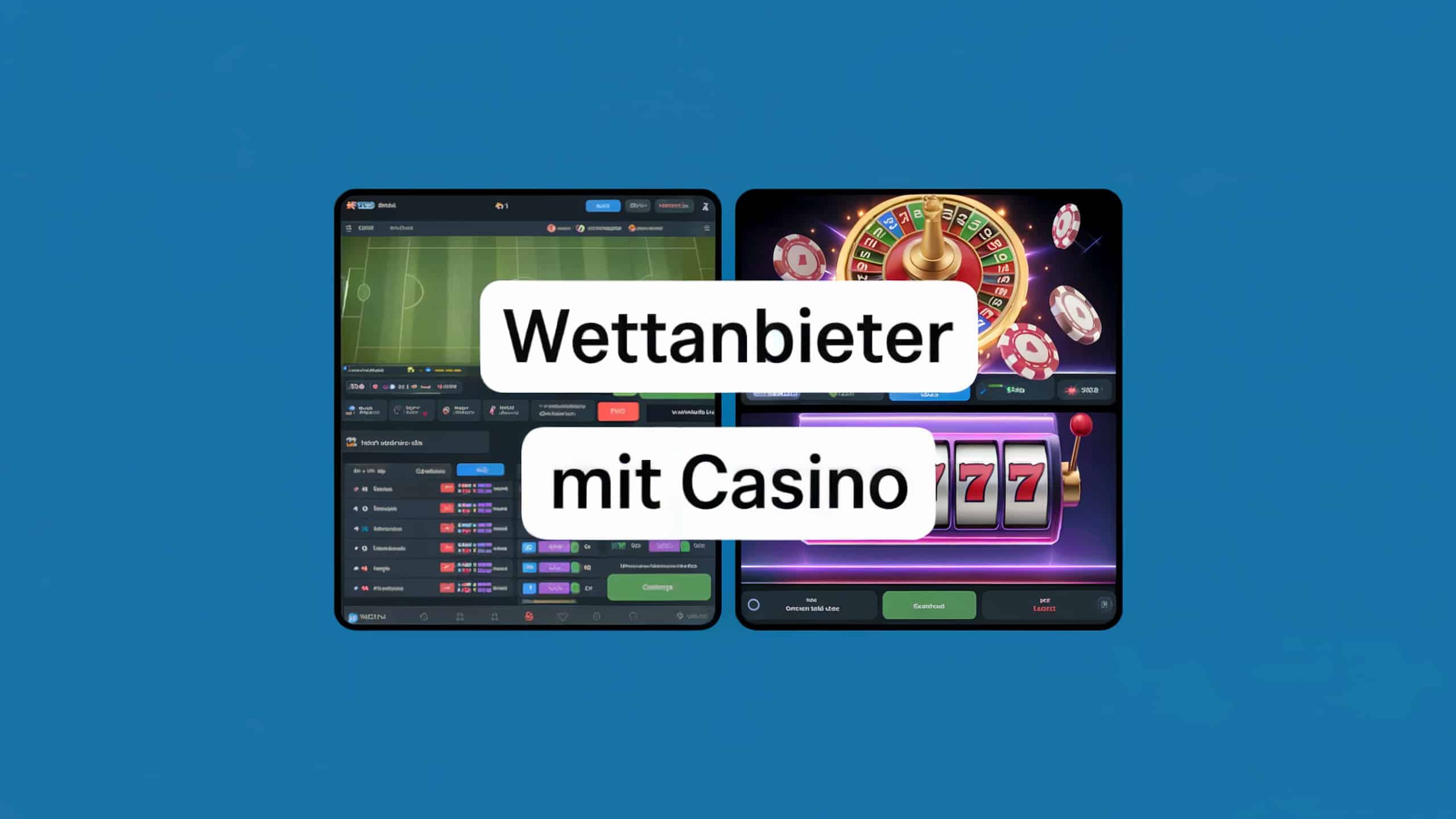 Wettanbieter mit Casino: Test & Vergleich