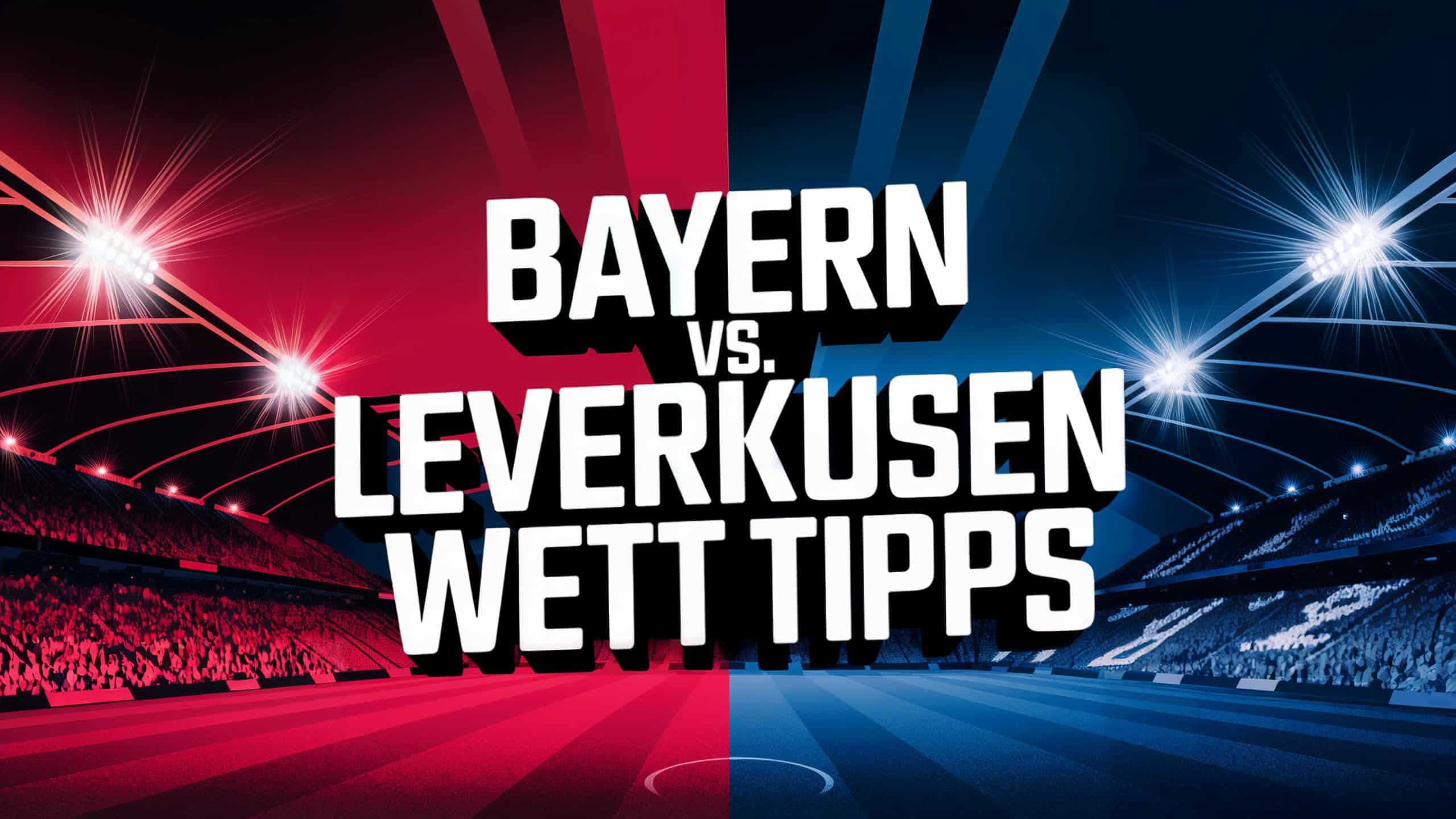 Bayern vs. Leverkusen Wett-Tipps am 05.03.2025