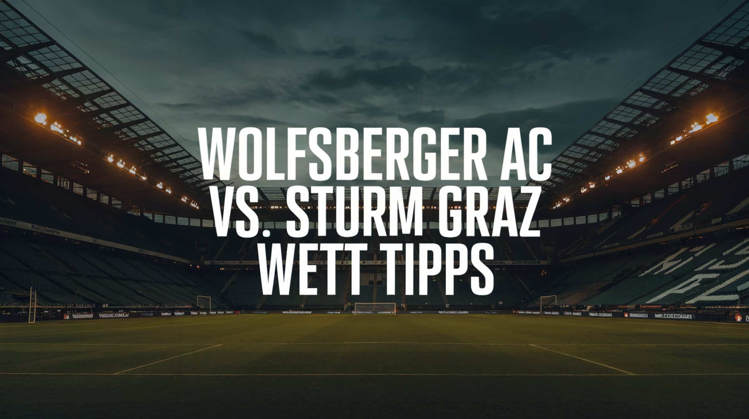 Wolfsberg vs. Sturm Graz Wett-Tipps und Prognose am 29.03.2025