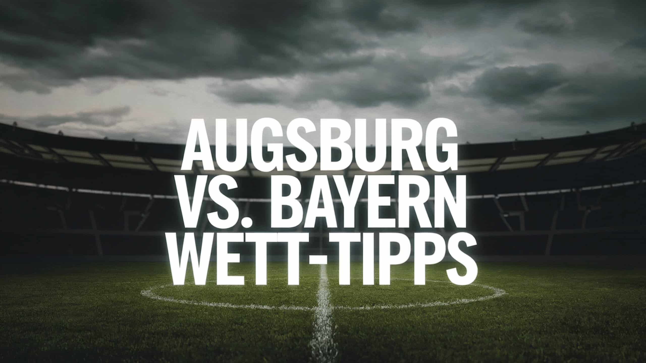 FC Augsburg vs. FC Bayern Wett Tipps am 04.04.2025