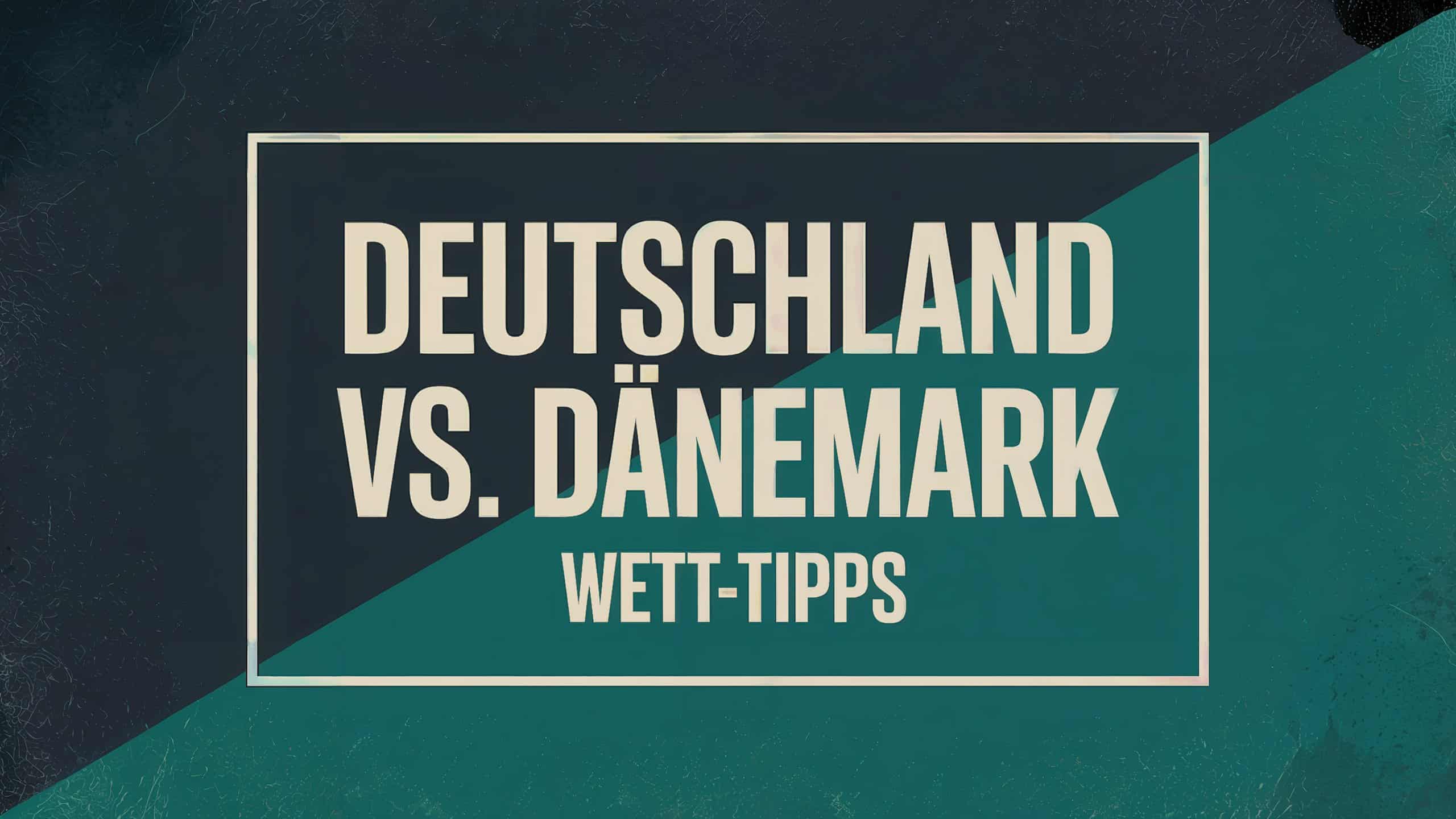 Deutschland Frauen vs. Dänemark Frauen Wett-Tipps am 08.07.2025.