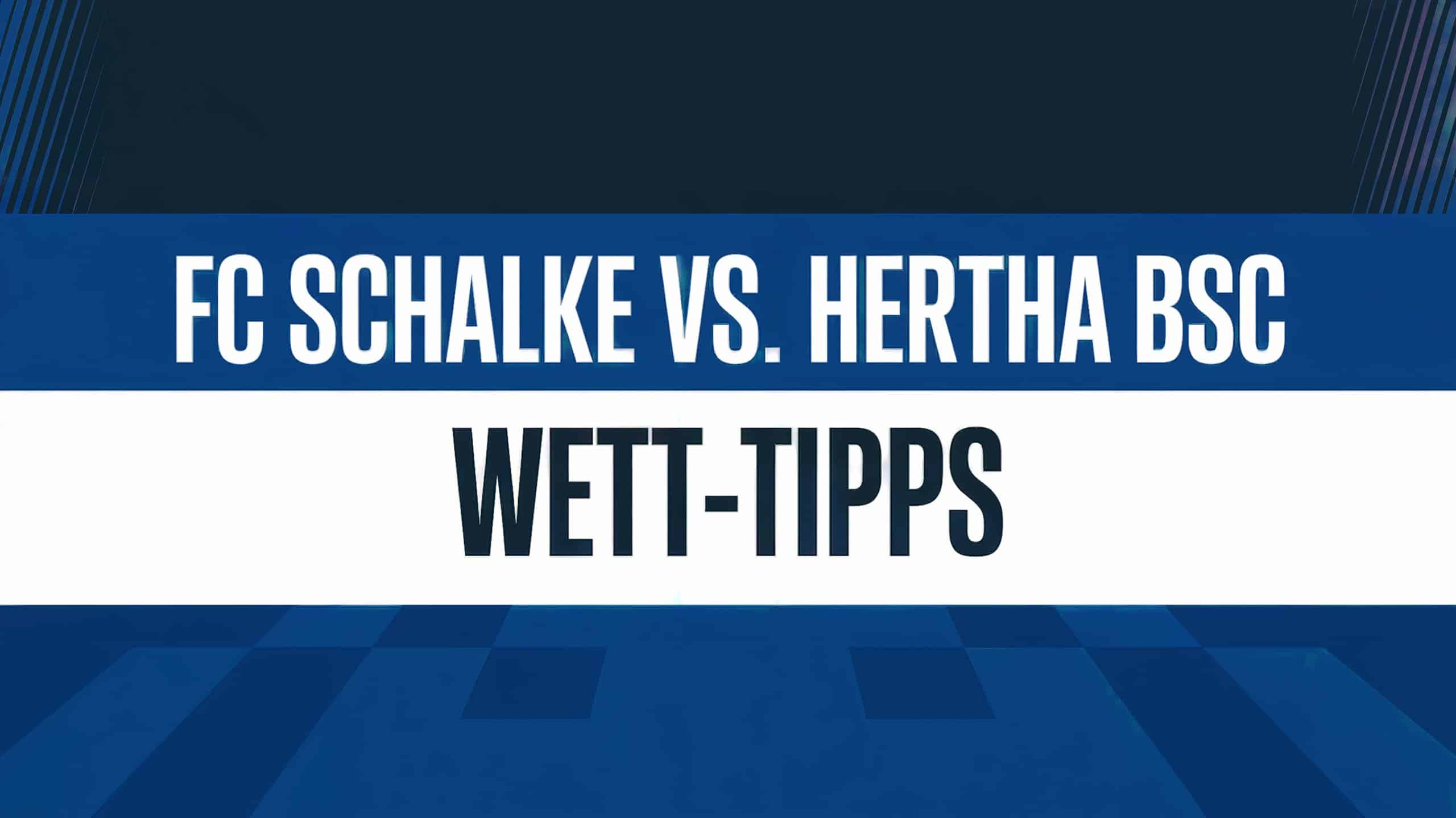 FC Schalke vs. Hertha BSC Wett-Tipps am 01.08.2025.