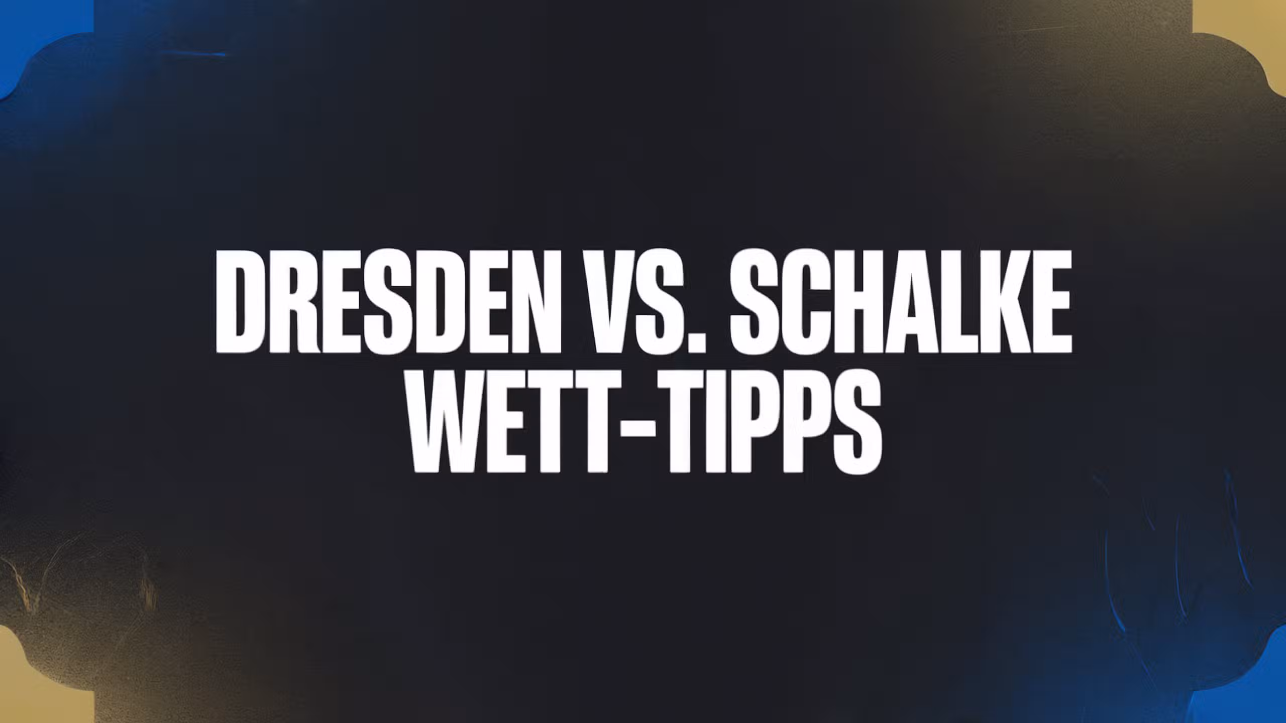 Dynamo Dresden vs. FC Schalke 04 Wett-Tipps und Prognose am 31.08.2025.