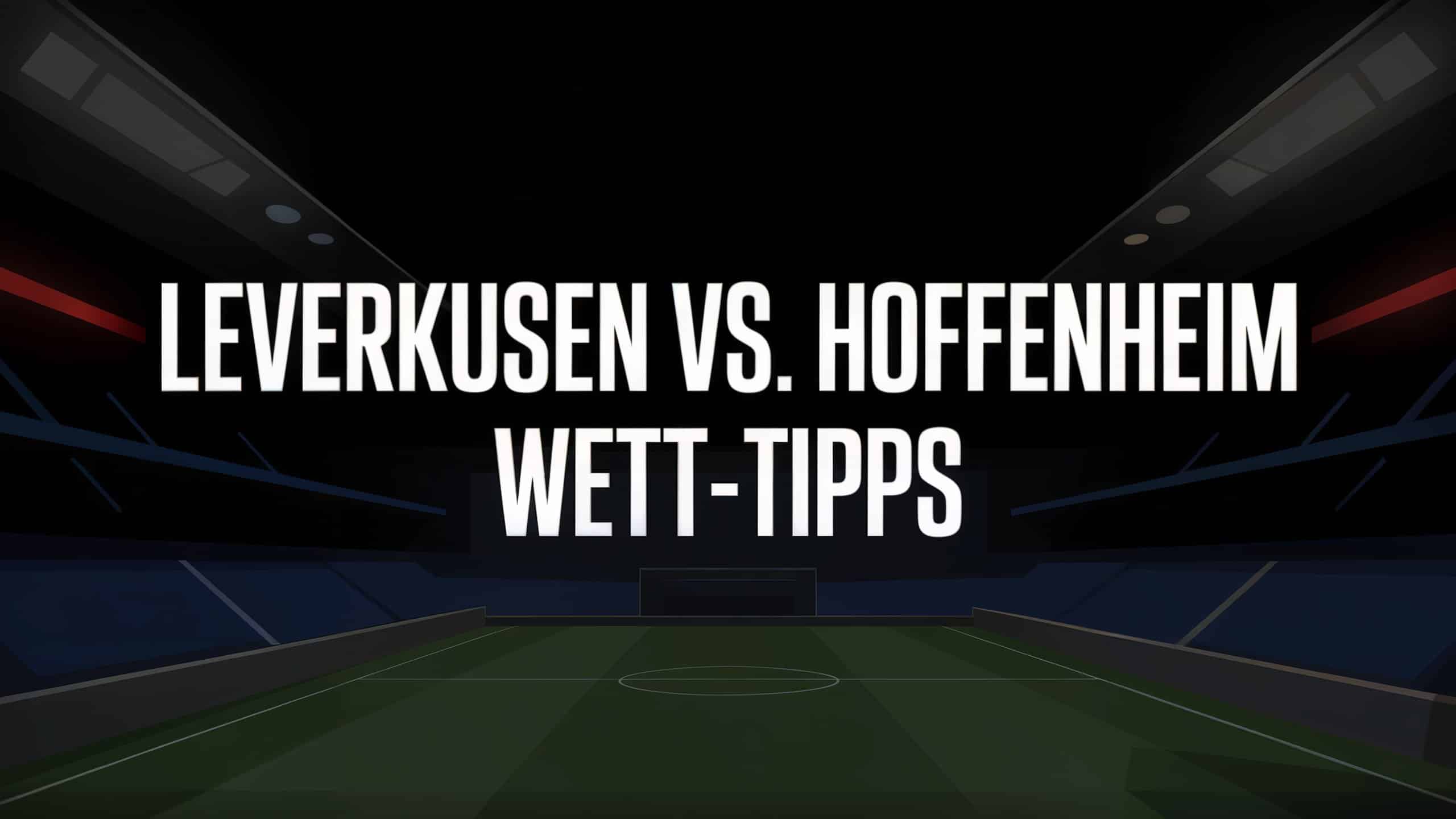 Bayer Leverkusen vs. TSG Hoffenheim Wett-Tipps am 23.08.2025.