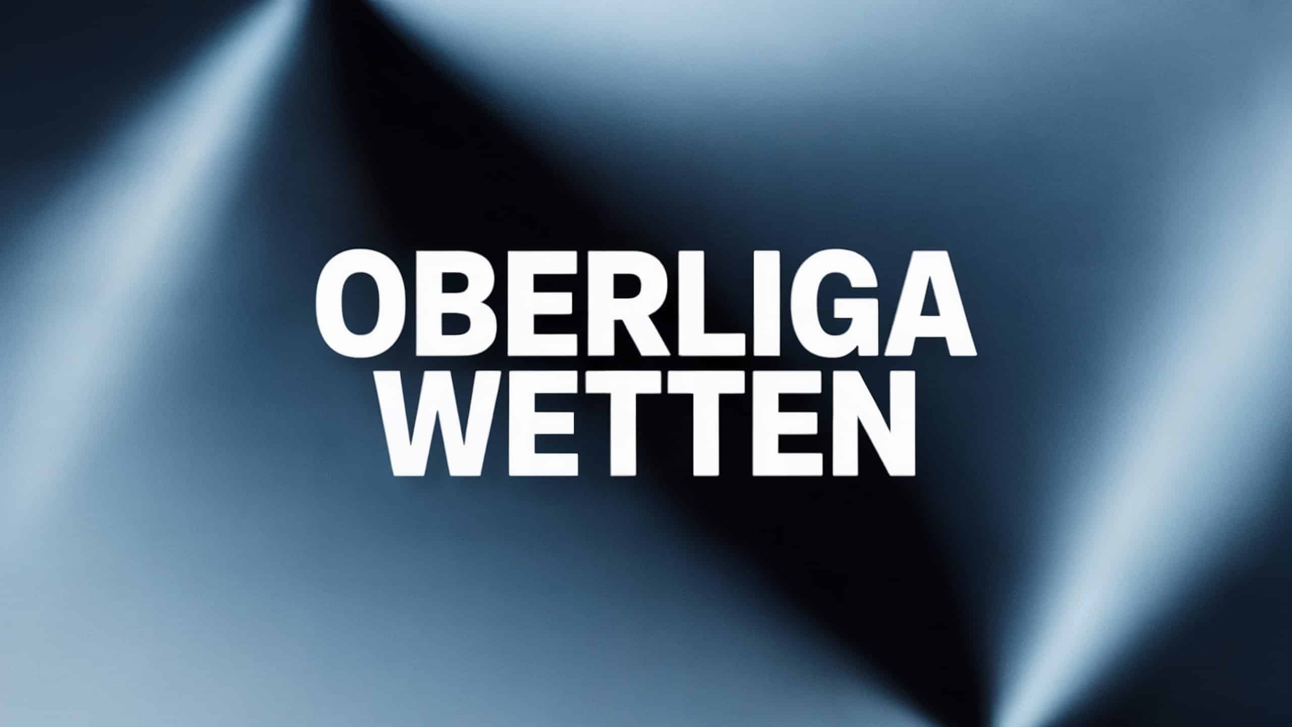 Oberliga Wetten: Strategien und Tipps.